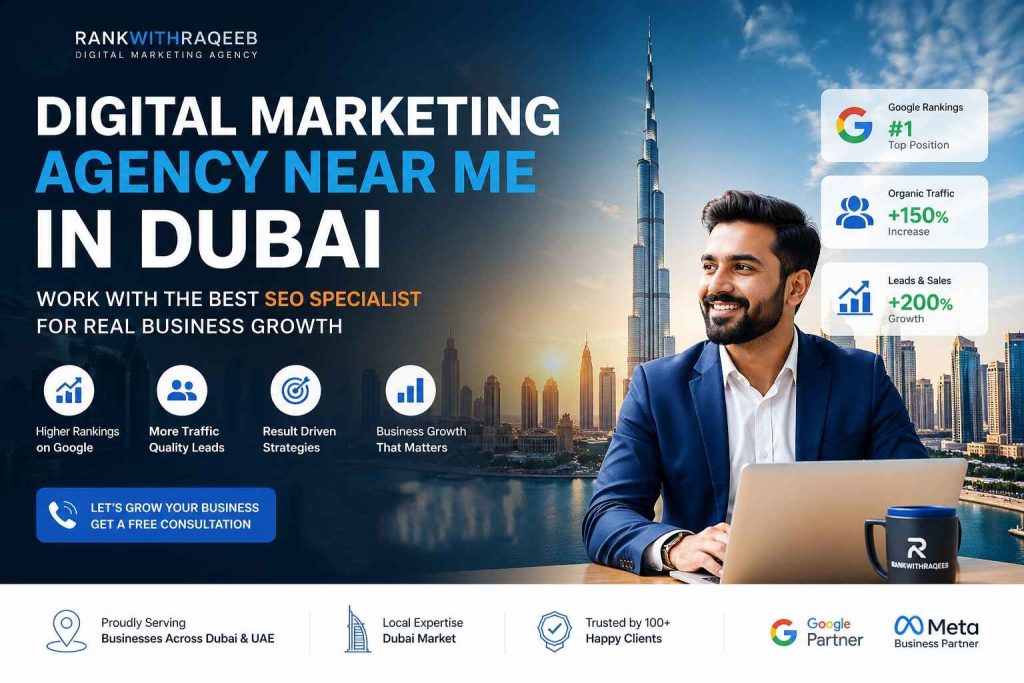 Find the best SEO specialist in Dubai with RankwithRaqeeb. Trusted digital marketing agency near you for traffic, leads, and growth.